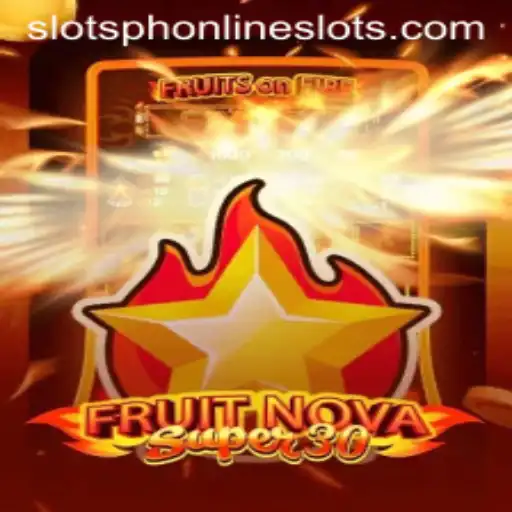 Discover the Exciting World of FruitrNovaSupe30 Slots
