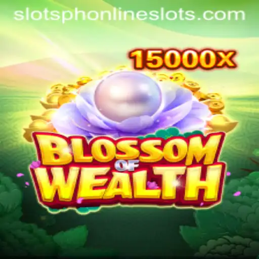 BlossomofWealth: An Engaging Slots Adventure with Slotsph Charm