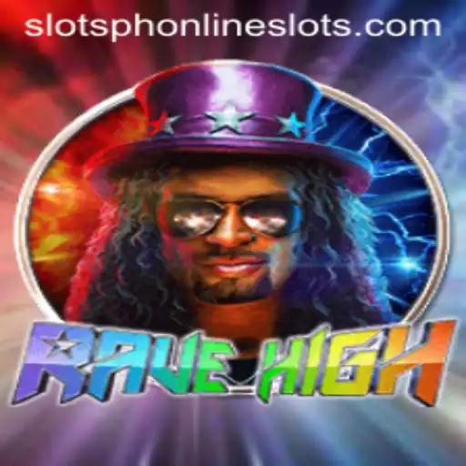 The Exciting World of RaveHigh: Unveiling the Latest SlotsPh Game